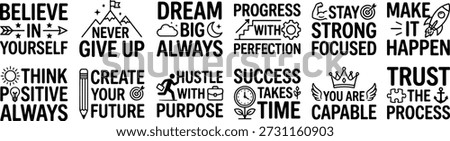 Motivational Quote Typography Set Featuring Believe Dream Big Hustle Success and Personal Growth Icons for Branding Posters and Apparel