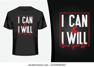 Motivational quote typography t-shirt design