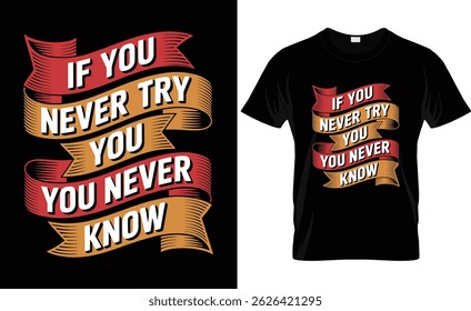 Motivational quote typography t-shirt design
