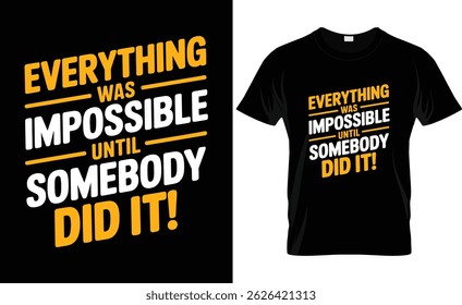 Motivational quote typography t-shirt design
