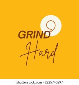 Motivational quote vector design - Grind hard