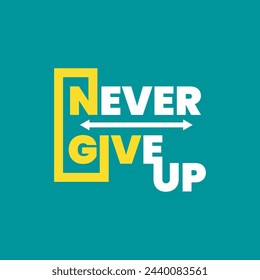 Diseño de vector de cita motivacional con tipografía nunca se rinda. Diseño inspirador inspirador de la cita se puede utilizar para el diseño del póster y de la camiseta