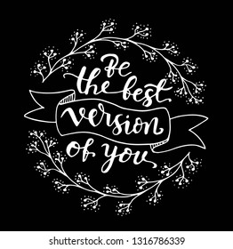 Motivational quotes Be the best version of you