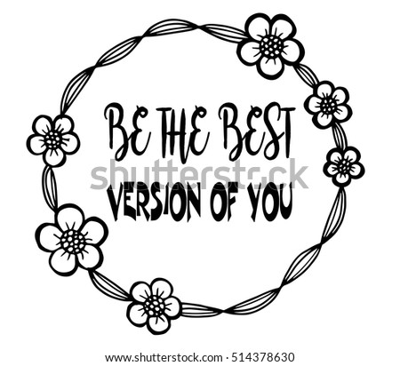 Motivational quotes Be the best version of you
