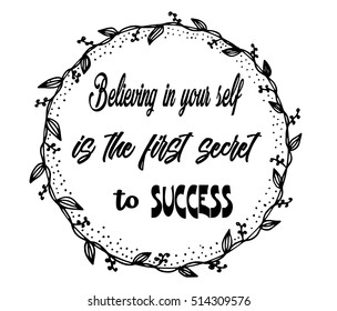 Motivational quotes believing in your self is the first secret to success