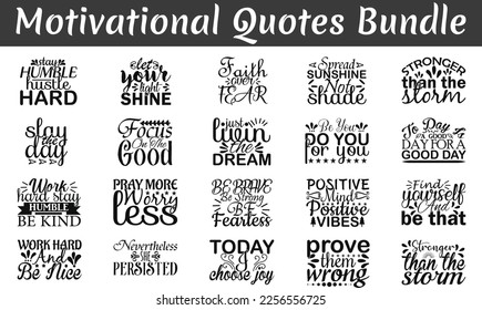 Motivational Quotes Bundle, Quotes about life, Saying about exhilarating , heartening cut files, motivative quotes eps files.