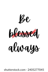 Motivational quotes Calligraphic and typographic Vector with hand-drawn lettering for prints and posters, menu design, invitation and greeting cards t-shirts design coffee mug and hoodies design