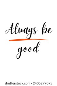 Motivational quotes Calligraphic and typographic Vector with hand-drawn lettering for prints and posters, menu design, invitation and greeting cards t-shirts design coffee mug and hoodies design