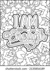 Motivational quotes coloring page. Inspirational quotes coloring page. Affirmative quotes coloring page. Positive quotes coloring page. Good vibes. Hand drawn floral line art. Motivational typography.