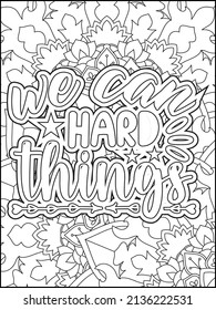 Motivational quotes coloring page. Inspirational quotes coloring page. Affirmative quotes coloring page. Positive quotes coloring page. Good vibes. Hand drawn floral line art. Motivational typography.