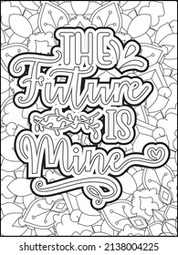 Motivational quotes coloring page. Inspirational quotes coloring page. Affirmative quotes coloring page. Positive quotes. Good vibes. Coloring book for adults. Typography design.