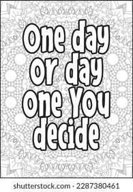 Motivational quotes coloring page. Inspirational quotes coloring page. Motivational typography.Coloring for adults and kids. Vector Illustration.Motivational Swear Word Coloring page.
