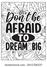 Motivational quotes coloring page. Inspirational quotes coloring page. Affirmative quotes coloring page. Coloring Page For Adult.