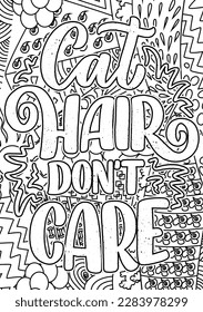 motivational quotes coloring pages design. inspirational words coloring book pages design. Cat Quotes Design page, Adult Coloring page design, anxiety relief coloring book for adults