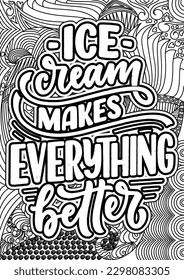 las citas motivacionales colorean el diseño de las páginas. palabras inspiradoras colorear el diseño de páginas de libros.Ice Cream Quotes Design page, Adult Coloring page design, libro de coloración de alivio de ansiedad para adultos. 