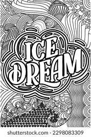 las citas motivacionales colorean el diseño de las páginas. palabras inspiradoras colorear el diseño de páginas de libros.Ice Cream Quotes Design page, Adult Coloring page design, libro de coloración de alivio de ansiedad para adultos. 