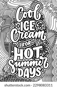 las citas motivacionales colorean el diseño de las páginas. palabras inspiradoras colorear el diseño de páginas de libros.Ice Cream Quotes Design page, Adult Coloring page design, libro de coloración de alivio de ansiedad para adultos. 