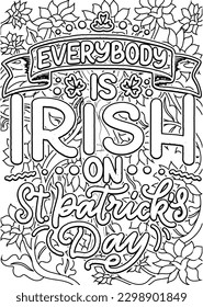 motivational quotes coloring pages design. saint Patrick's day words coloring book pages design.  Adult Coloring page design, anxiety relief coloring book for adults. 