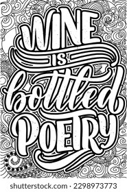 motivational quotes coloring pages design. wine words coloring book pages design.  Adult Coloring page design, anxiety relief coloring book for adults. 