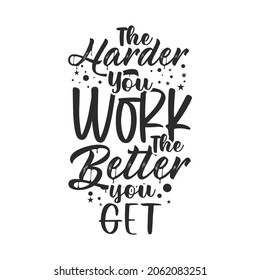 Motivational quotes design tshirt and merchandise