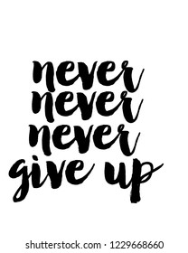 Motivational quotes design vector in brush typography lettering design vector for never give up