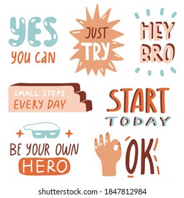 Motivational quotes with doodles and lettering. Just try, you can, start today, be your own hero. Cute cartoon vector images. Flat style inspirational illustrations for card, label, stickers, poster