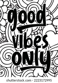 Motivational quotes and a flower coloring page for adults and kids, a flower coloring background page, etc.