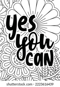 Motivational quotes and a flower coloring page for adults and kids, a flower coloring background page, etc.
