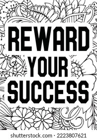 Motivational quotes and a flower coloring page for adults and kids, a flower coloring background page, etc.
