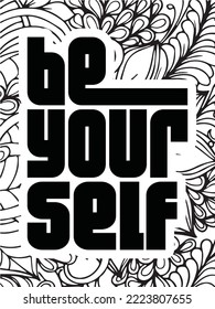 Motivational quotes and a flower coloring page for adults and kids, a flower coloring background page, etc.
