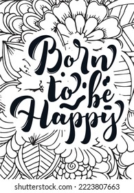 Motivational quotes and a flower coloring page for adults and kids, a flower coloring background page, etc.
