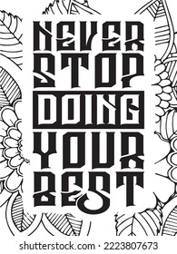 Motivational quotes and a flower coloring page for adults and kids, a flower coloring background page, etc.
