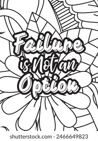 Motivational Quotes Flower Coloring Page Beautiful black and white illustration for adult coloring book