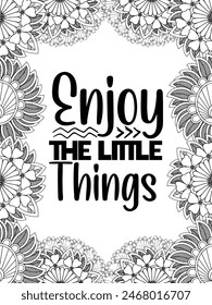 Motivational Quotes Flower Coloring Page Beautiful black and white illustration for adult coloring book