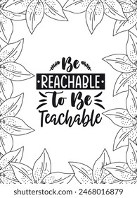Motivational Quotes Flower Coloring Page Beautiful black and white illustration for adult coloring book