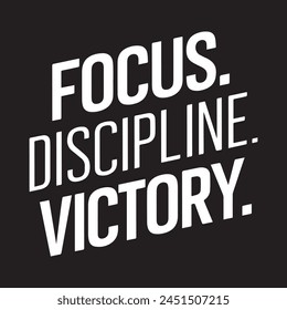 motivational quotes focus discipline victory