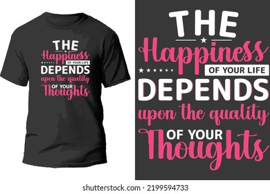 Motivational quotes, Inspirational quotes, The Happiness of your life depends upon the quality of your thoughts. Success quotes.