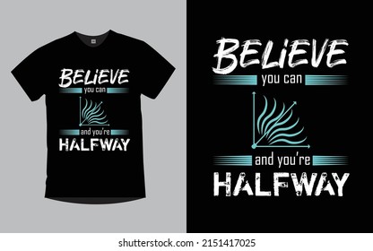 Motivational quotes inspirational typography best t-shirt design