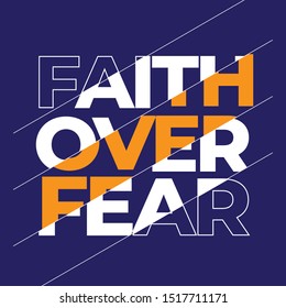 Motivational Quotes. Inspirational quotes vector design with grunge design. Faith over fear.