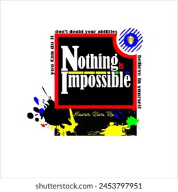Motivational Quotes to Inspire You. Nothing is Impossible.