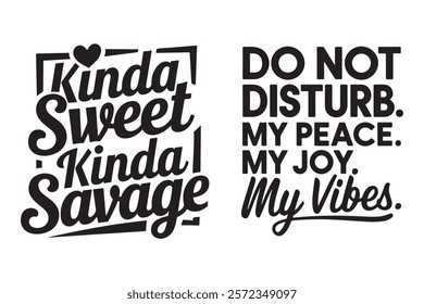 Motivational Quotes Kinda Sweet Kinda Savage and Do Not Disturb