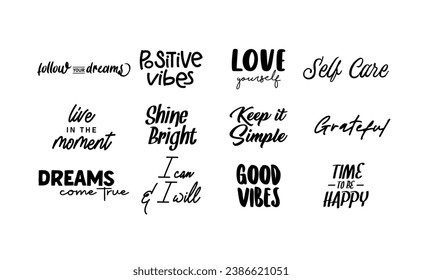 Motivational quotes. Lettering design. Inspirational phrases. Positive thinking. Love yourself and good vibes.
