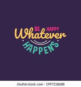 Motivational quotes lettering typography design. Lettering Hand written style.