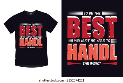 Motivational quotes modern inspirational typography best t-shirt design