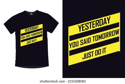 Motivational quotes modern trendy lettering typography t-shirt design