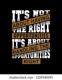 Motivational Quotes Poster Design, Modern text Art graphics, Typography Design for print t-shirt, vector  illustration