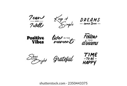 Motivational quotes. Set of hand written inspirational messages. Calligraphic lettering positive phrases.