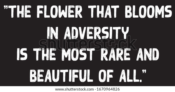 Motivational Quotes Flower That Blooms Adversity Stock Vector Royalty Free 1670964826