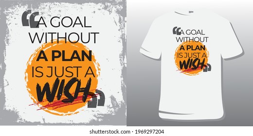 Motivational Quotes T-Shirt Design. Inspirational Quotes. Goal without a plan is just a wish