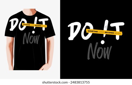 motivational quotes typography slogan.for tee shirt, typography, poster and etc,